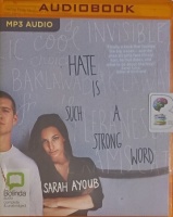 Hate is Such a Strong Word written by Sarah Ayoub performed by Sarah Ayoub on MP3 CD (Unabridged)